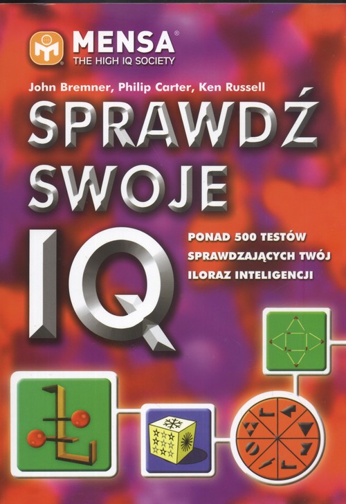 Sprawdź swoje IQ Sprawdź swoje IQ - ponad 500 testów sprawdzających Twój iloraz inteligencji