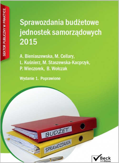 Beck Info Biznes. Sektor publiczny w praktyce. Sprawozdania budżetowe jednostek samorządowych 2015