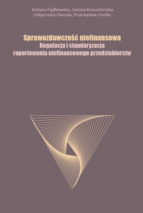 Sprawozdawczość niefinansowa Regulacja i standaryzacja raportowania niefinansowego przedsiębiorstw