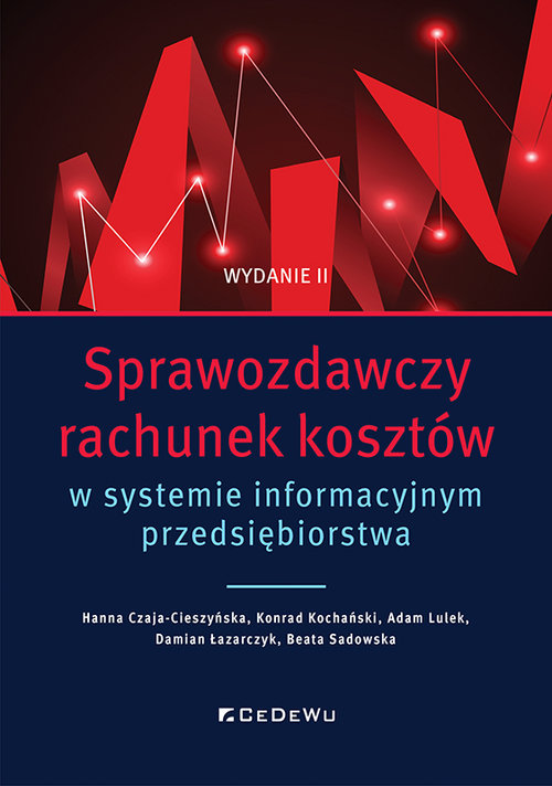 Sprawozdawczy rachunek kosztów w systemie informacyjnym przedsiębiorstwa