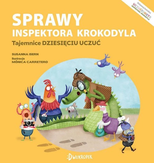 Sprawy inspektora Krokodyla Tajemnice dziesięciu uczuć