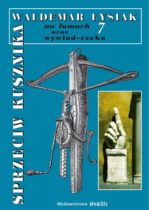 Sprzeciw kusznika Łysiak na łamach 7