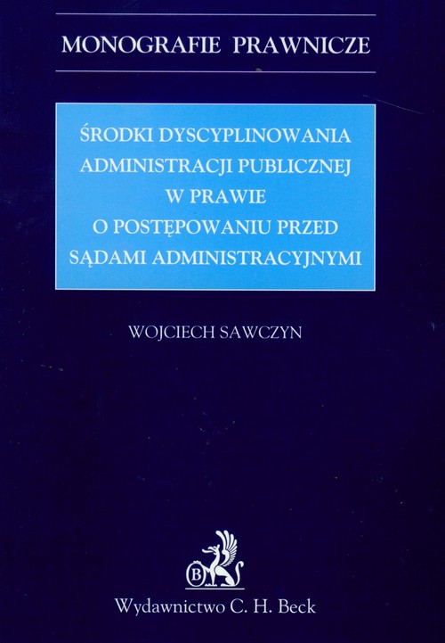 Środki dyscyplinowania administracji publicznej w sprawie o postępowaniu przed sądami administracyjnymi