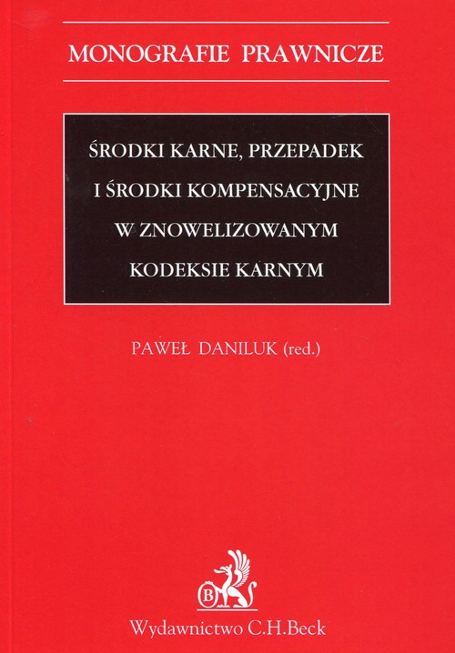 Środki karne Przepadek i środki kompensacyjne w znowelizowanym kodeksie karnym