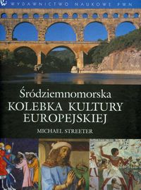 Śródziemnomorska kolebka kultury europejskiej