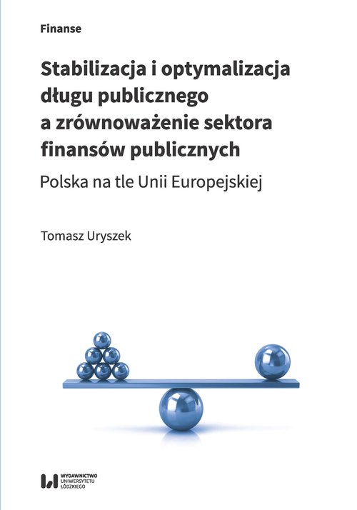 Stabilizacja i optymalizacja długu publicznego a zrównoważenie sektora finansów publicznych