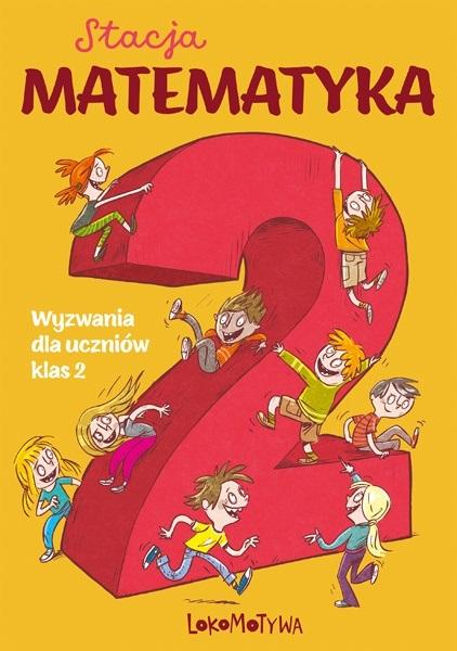 Stacja matematyka Wyzwania dla uczniów klas 2