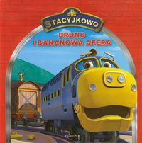 Stacyjkowo Bruno i bananowa afera