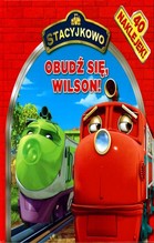 Stacyjkowo Obudź się, Wilson!