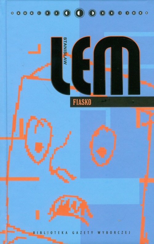 Stanisław Lem. Dzieła. Tom 25. Fiasko