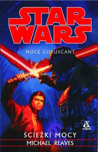 Star Wars Noce Coruscant 3 Ścieżki Mocy