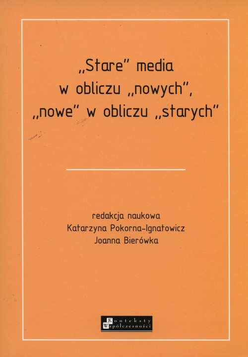 Stare media w obliczu nowych, nowe w obliczu starych