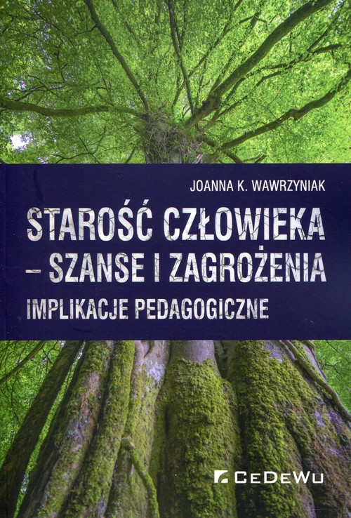 Starość człowieka szanse i zagrożenia