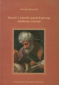 Starość i witaukt psychologiczny Atrybucja rozwoju