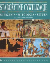 Starożytne cywilizacje Wierzenia Mitologia Sztuka