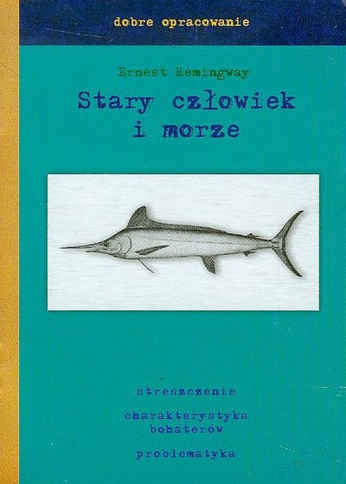 Stary człowiek i morze opracowanie