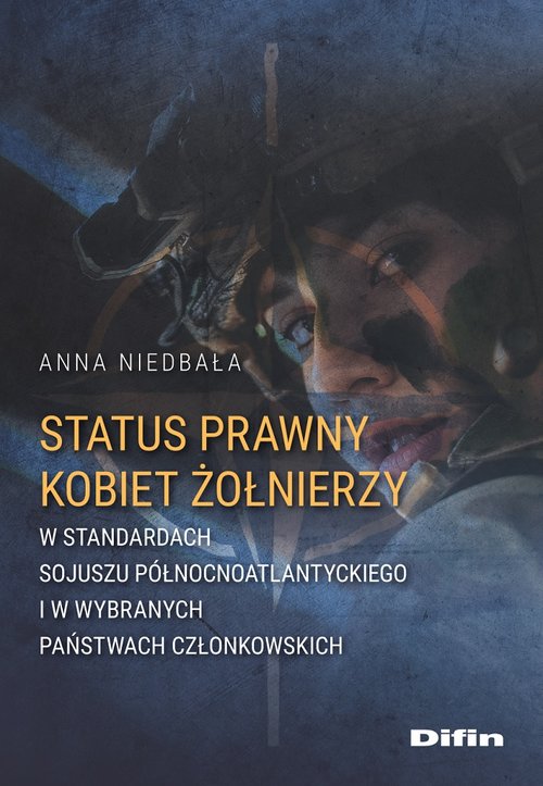 Status prawny kobiet żołnierzy w standardach Sojuszu Północnoatlantyckiego i w wybranych państwach c
