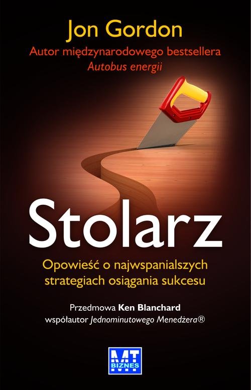 Stolarz. Opowieść o najwspanialszych strategiach osiągania sukcesu