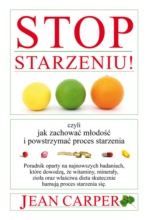 Stop starzeniu! Czyli jak zachować młodość i powstrzymać proces starzenia