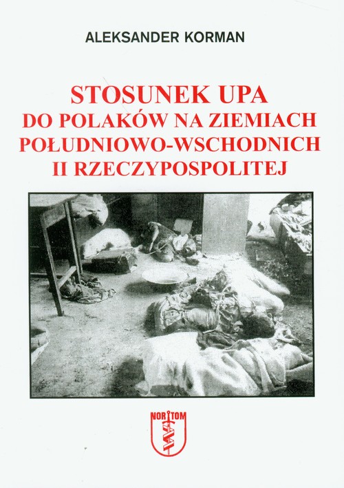 Stosunek UPA do Polaków na ziemiach południowo - wschodnich II Rzeczypospolitej