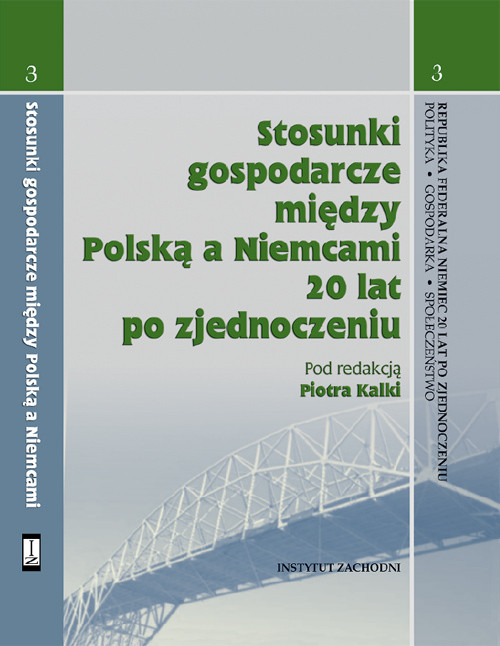Stosunki gospodarcze między Polską a Niemcami 20 lat po zjednoczeniu
