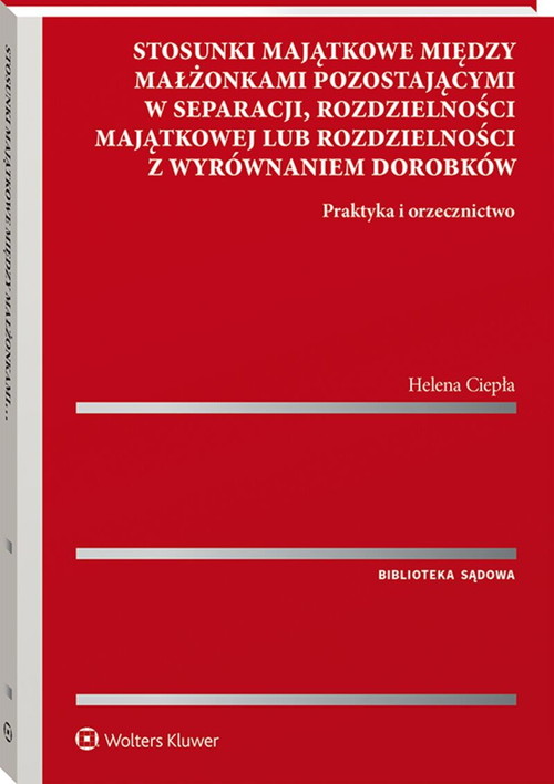 Stosunki majątkowe między małżonkami pozostającymi w separacji, rozdzielności majątkowej lub rozdzie