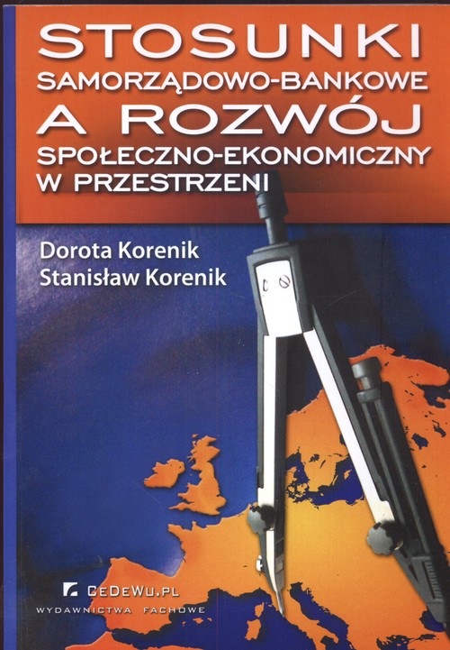 Stosunki samorządowo-bankowe a rozwój społeczno-ekonomiczny w przestrzeni