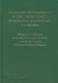 Stosunki zatrudnienia w dwudziestoleciu społecznej gospodarki rynkowej