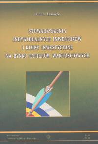 Stowarzyszenia indywidualnych inwestorów i kluby inwestycyjne na rynku papierów wartościowych