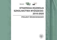 Strategia rozwoju szkolnictwa wyższego 2010-2020 Projekt środowiskowy