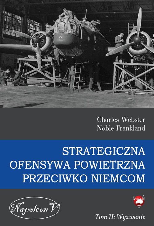 Strategiczna ofensywa powietrzna przeciwko Niemcom Tom 2 Wyzwanie