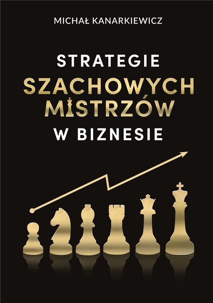 Strategie szachowych mistrzów w biznesie