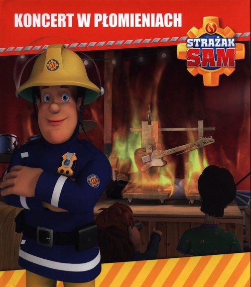 Strażak Sam Koncert w płomieniach