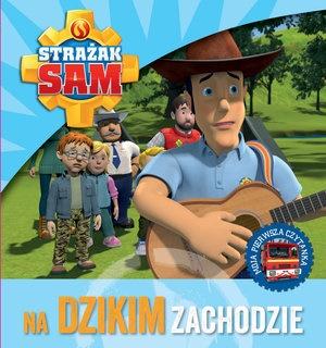 Strażak Sam. Na Dzikim Zachodzie. Moja pierwsza czytanka