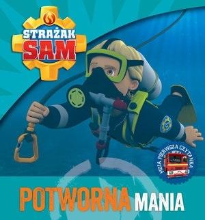 Strażak Sam. Potworna mania. Moja pierwsza czytanka