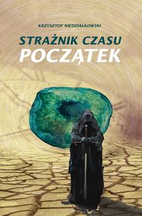 Strażnik czasu Początek