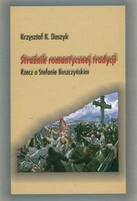 Strażnik romantycznej tradycji
