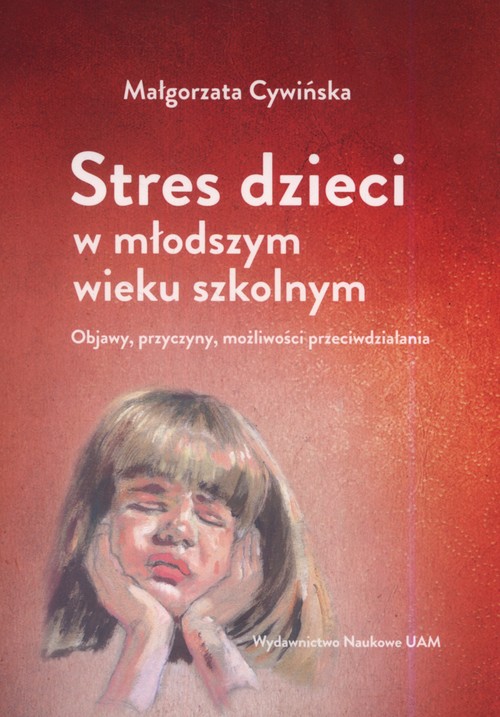 Stres dzieci w młodszym wieku szkolnym. Objawy