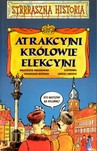 STRRRASZNA HISTORIA ATRAKCYJNI KRÓLOWIE ELEKCYJNI