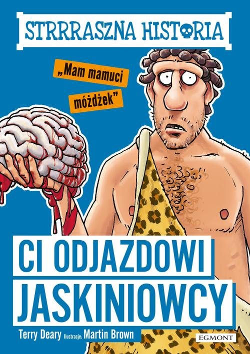 Strrraszna historia Ci odjazdowi jaskiniowcy