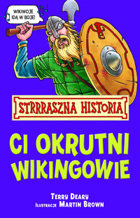 Strrraszna Historia Ci okrutni Wikingowie