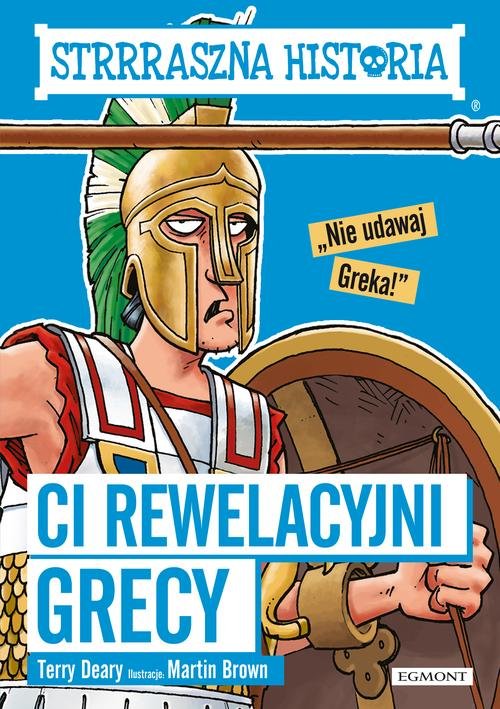 Strrraszna historia Ci rewelacyjni Grecy