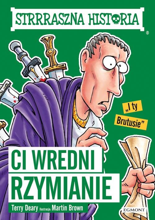 Strrraszna historia Ci wredni Rzymianie