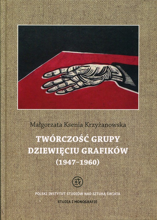 Studia i monografie. Twórczość grupy Dziewięciu Grafików (1947-1960)