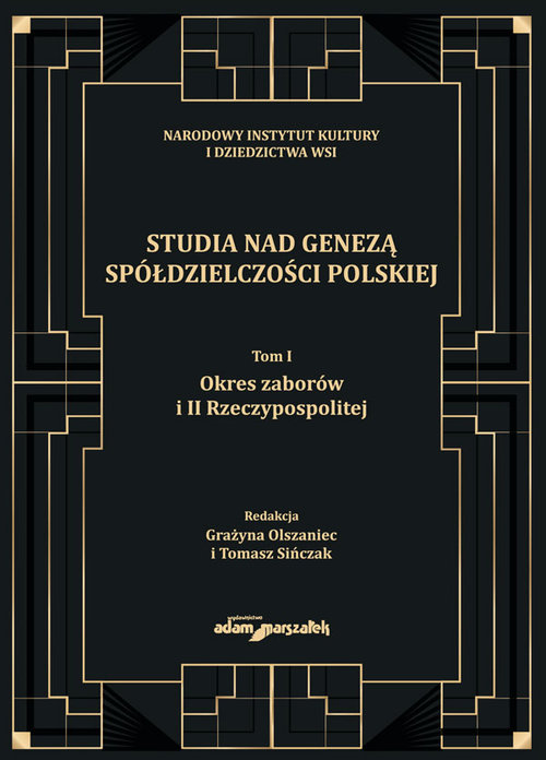 Studia nad genezą spółdzielczości polskiej Tom 1