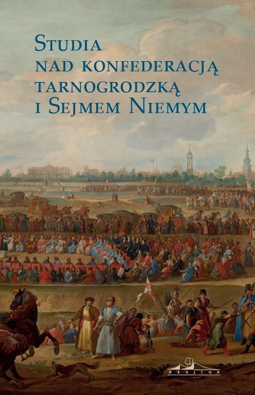 Studia nad konfederacją tarnogrodzką i Sejmem Niemym