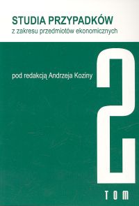 Studia przypadków z zakresu przedmiotów ekonomicznych