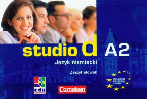 Język niemiecki. Studio d A2. Zeszyt słówek. Klasa 1-3. Materiały pomocnicze - szkoła ponadgimnazjalna