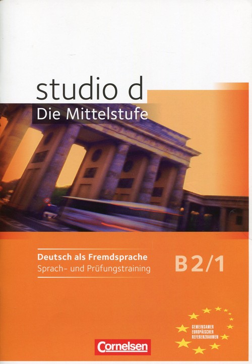 Język niemiecki. Studio d B2. Arbeitsheft Trainieren und Testen. Zakres podstawowy. Kurs dla młodzieży i dorosłych. Podręcznik - szkoła ponadgimnazjalna