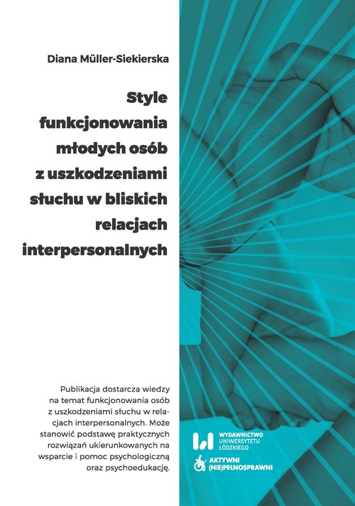 Style funkcjonowania młodych osób z uszkodzeniami słuchu w bliskich relacjach interpersonalnych